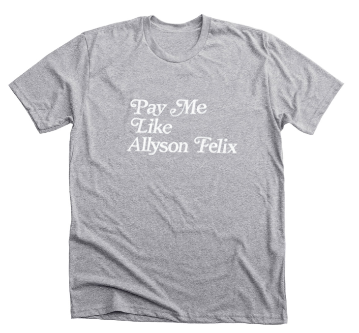 Pay Me Like Allyson Felix T-Shirt